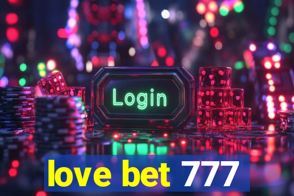 love bet 777